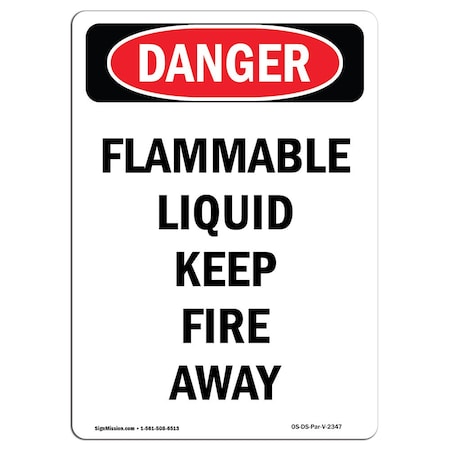 Signmission OSHA Danger Sign, Flammable Liquid Keep Fire Away, 10in X 7in Aluminum, 7" W, 10" L, Portrait OS-DS-A-710-V-2347